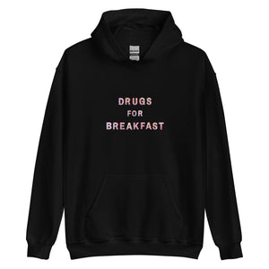 Drugs For Breakfast Hoodie