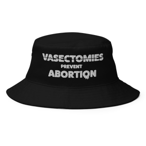 Vasectomies Prevent Abortion Embroidered Bucket Hat