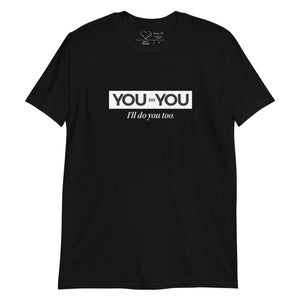 You Do You T-Shirt by Artist Rachel Ott